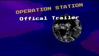 Operation Station official trailer artwork with a planet in space